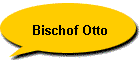 Bischof Otto